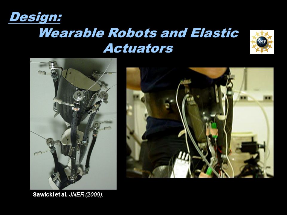 Design: Sawicki et al. JNER (2009). Wearable Robots and Elastic Actuators