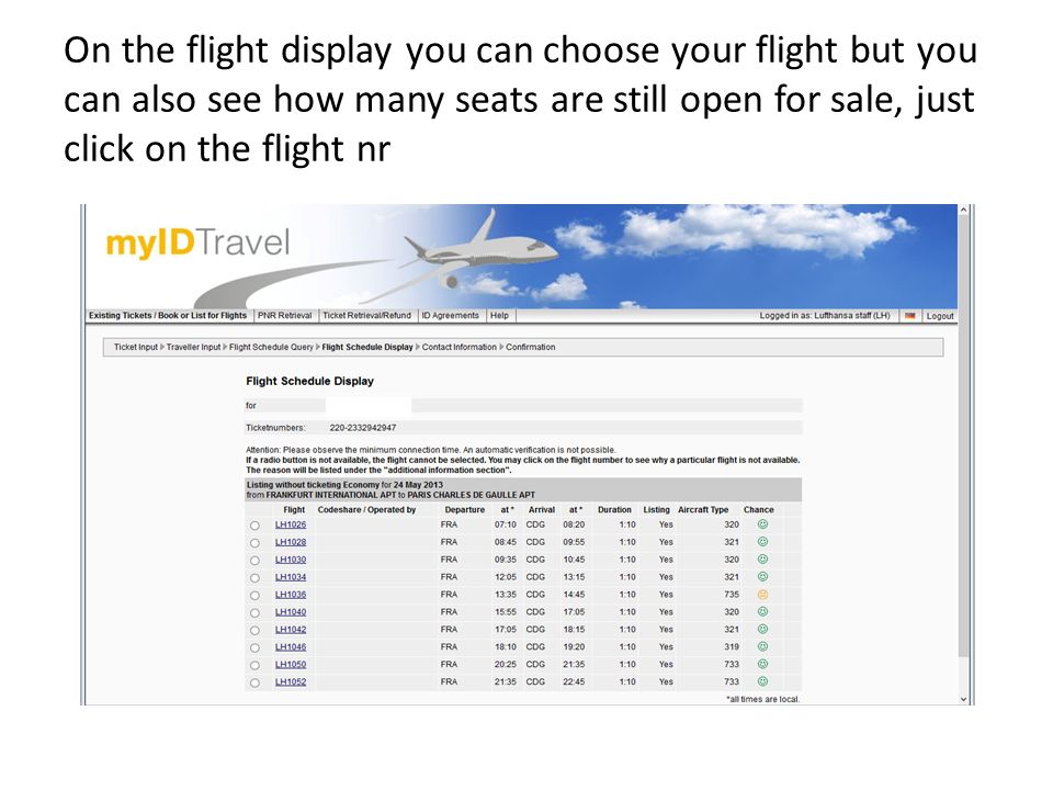 In myIDTravel you can change and make listings for standby LH flights. All  you need is an acces to Internet and an existing LH stand-by e-ticket. And  you. - ppt download