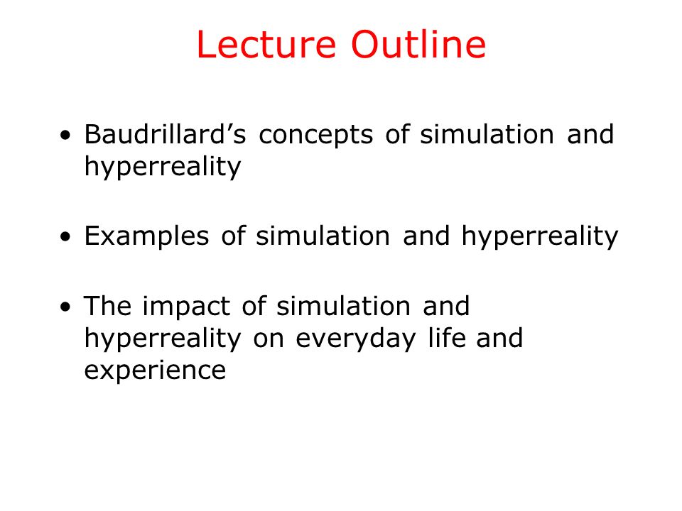 Simulation & Hyperreality Jean Baudrillard The Precession of Simulacra,  1980. - ppt download
