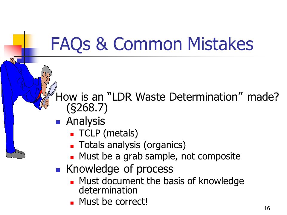 16 How is an LDR Waste Determination made.