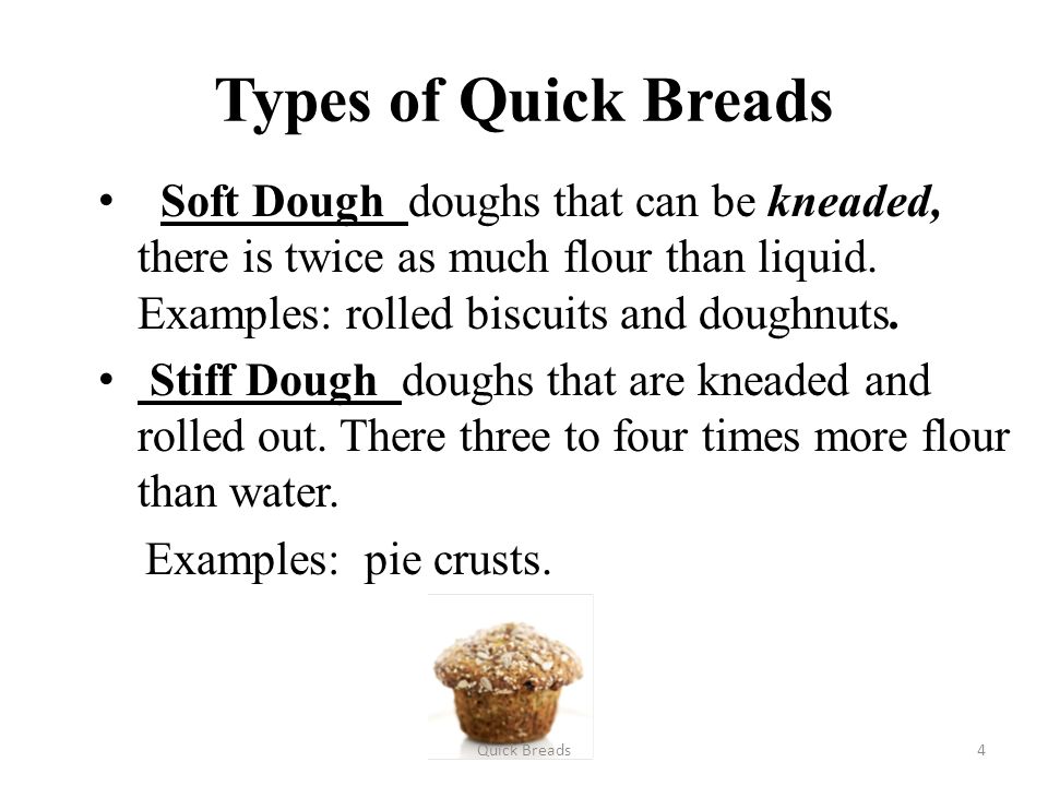 Quick Breads 1 History Of Quick Breads Primitive Breads Flour Mixtures Called Hearth Cakes Indians Corn Cakes Hunters Johnny Cakes England 13 Th Ppt Download