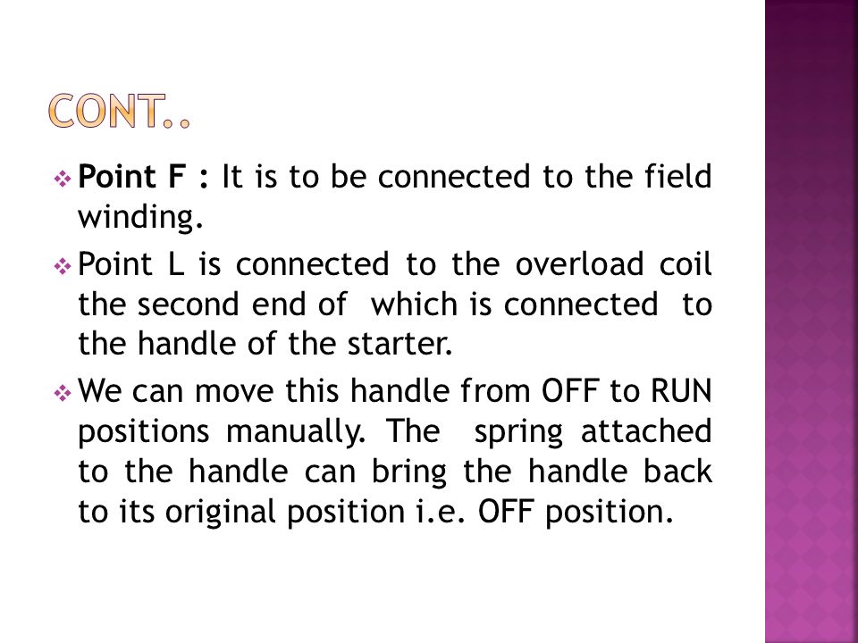  Point F : It is to be connected to the field winding.
