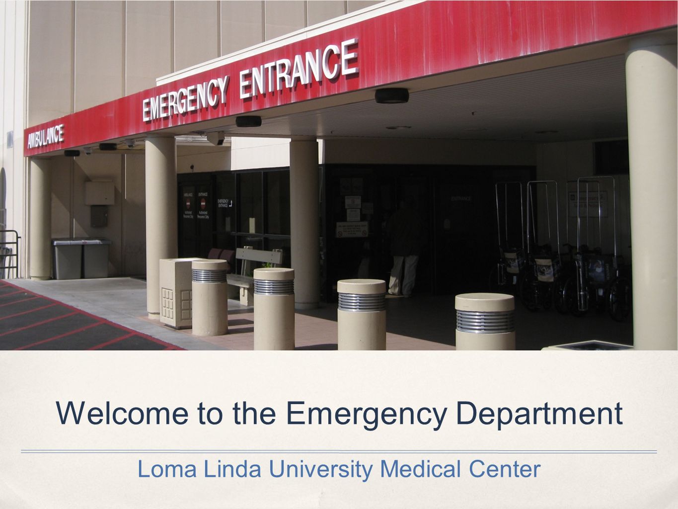 Welcome To The Emergency Department Loma Linda University