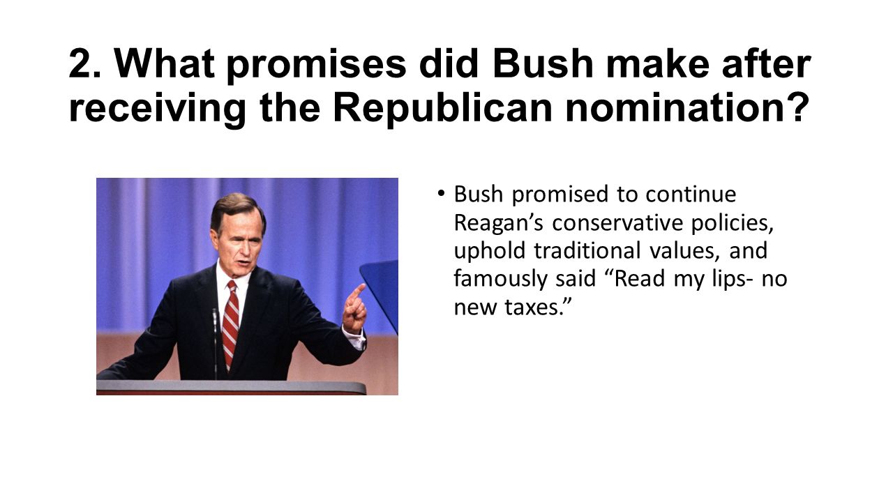 What promises did Bush make after receiving the Republican nomination.