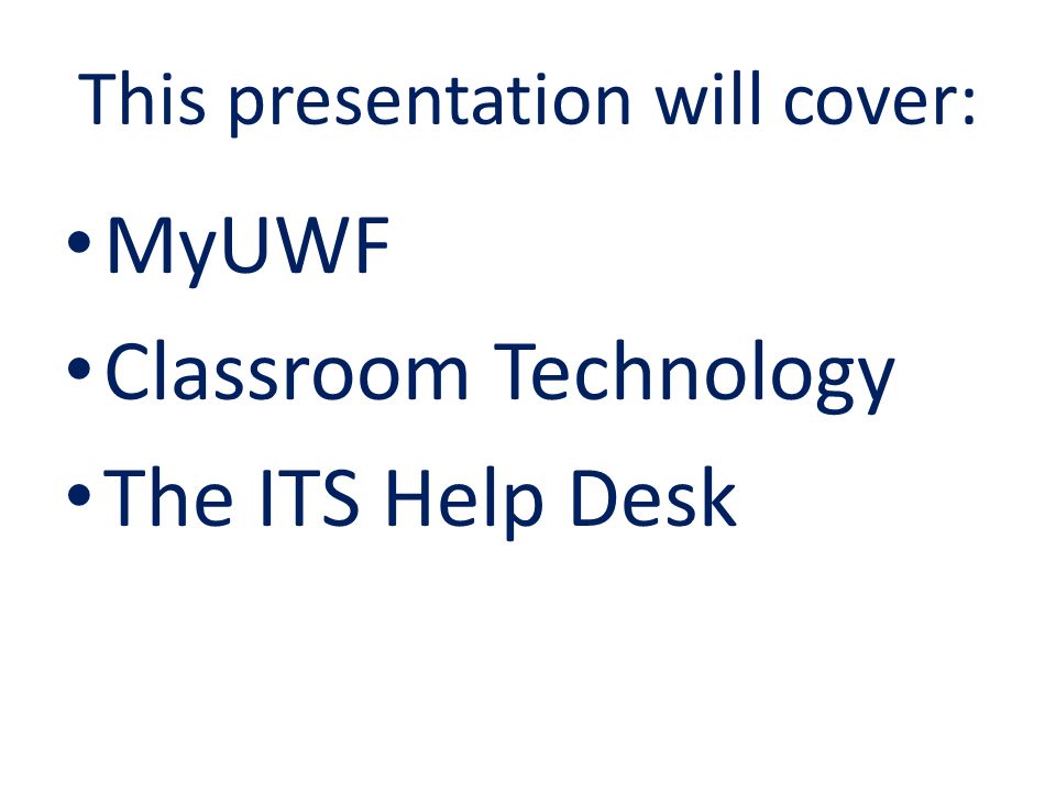 Uwf Information Technology Services Its This Presentation Will