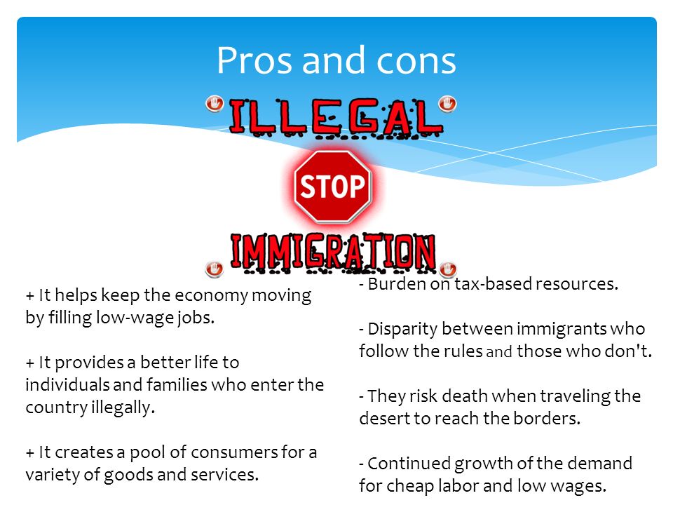 cons for illegal immigration in the us