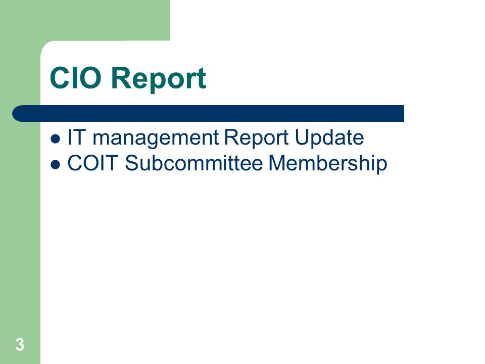3 CIO Report IT management Report Update COIT Subcommittee Membership