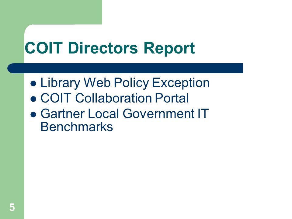 5 COIT Directors Report Library Web Policy Exception COIT Collaboration Portal Gartner Local Government IT Benchmarks