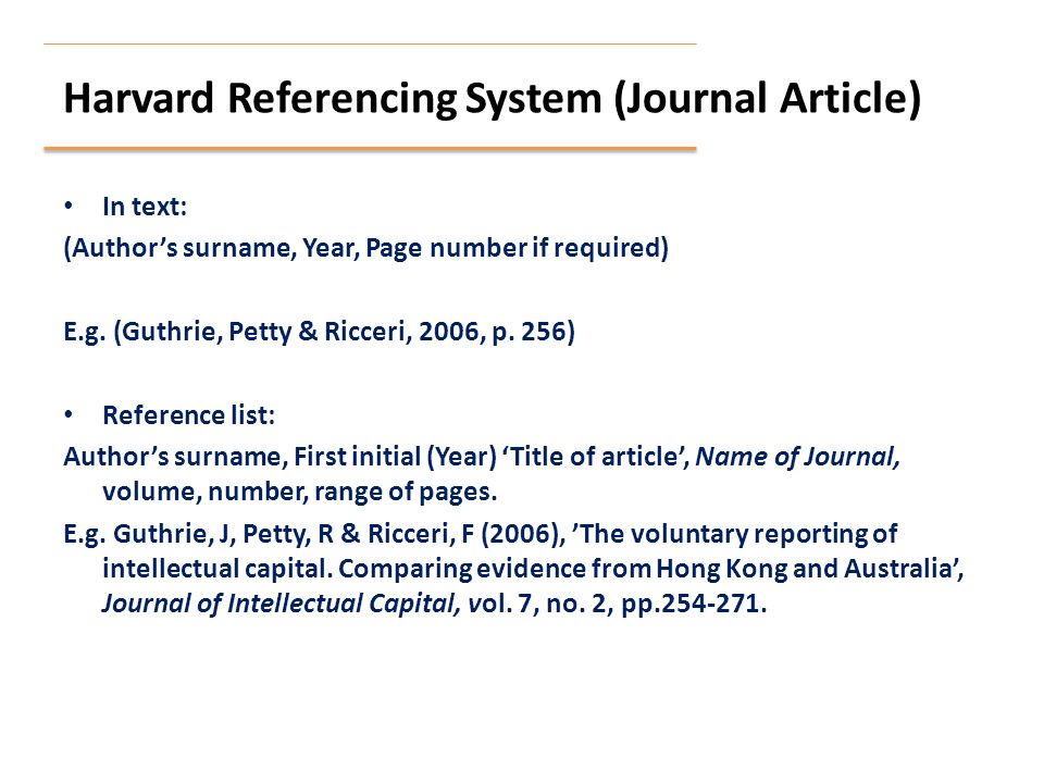 Lecture 24 Referencing. Harvard Referencing System (Journal Article) In  text: (Author's surname, Year, Page number if required) E.g. (Guthrie,  Petty & - ppt download