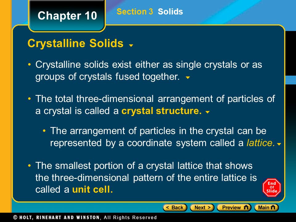 Crystalline Solids Crystalline solids exist either as single crystals or as groups of crystals fused together.
