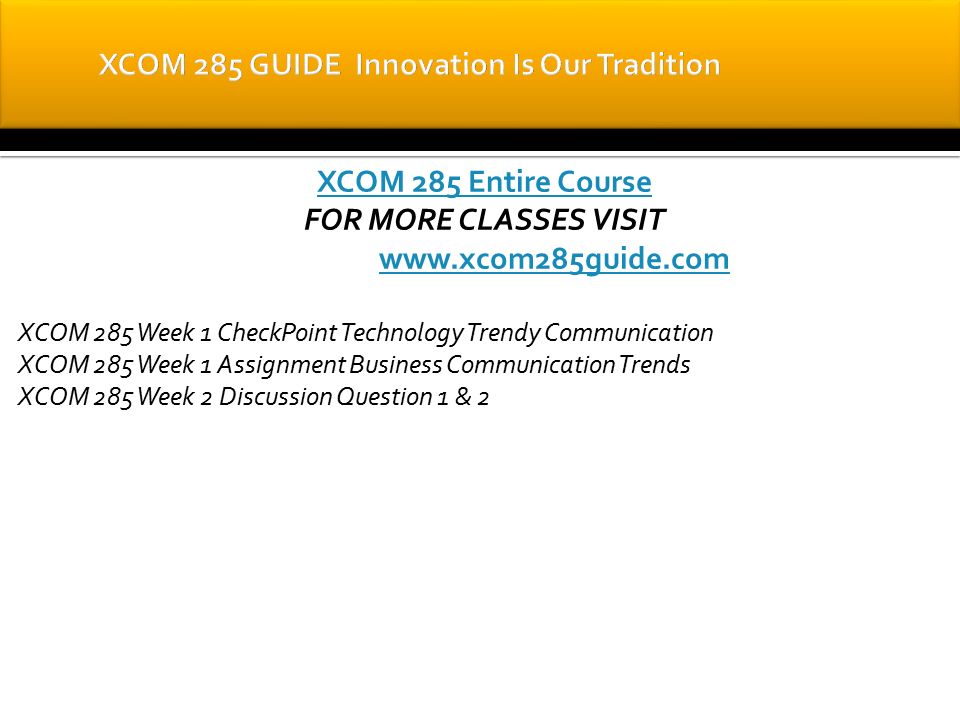 Help with powerpoint presentation xcom 285