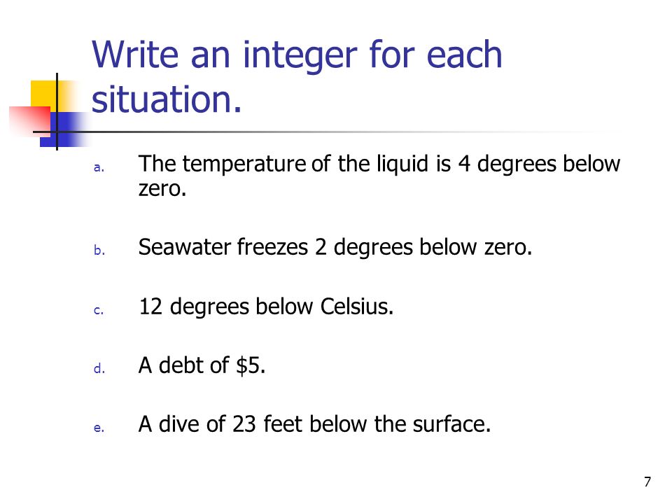 7 Write An Integer For Each Situation A The Temperature Of The Liquid Is 7 Write An Integer For Each Situation A The Temperature Of The Liquid Is