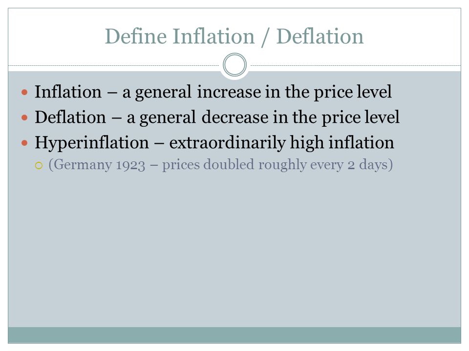 Inflation Define Inflation Deflation Inflation A General
