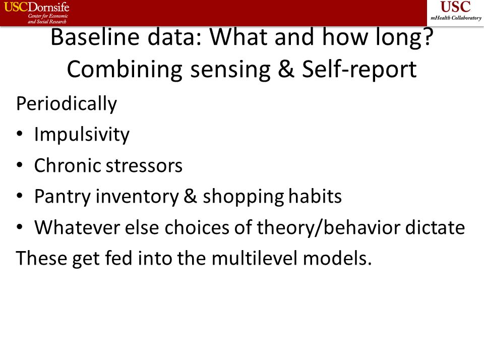 Baseline data: What and how long.