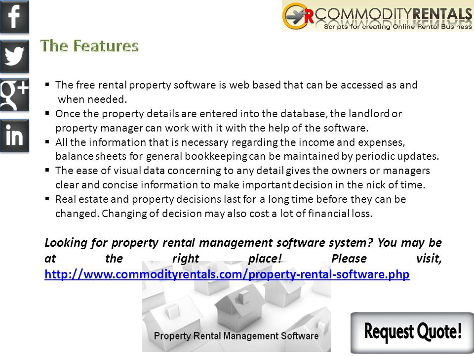  The free rental property software is web based that can be accessed as and when needed.