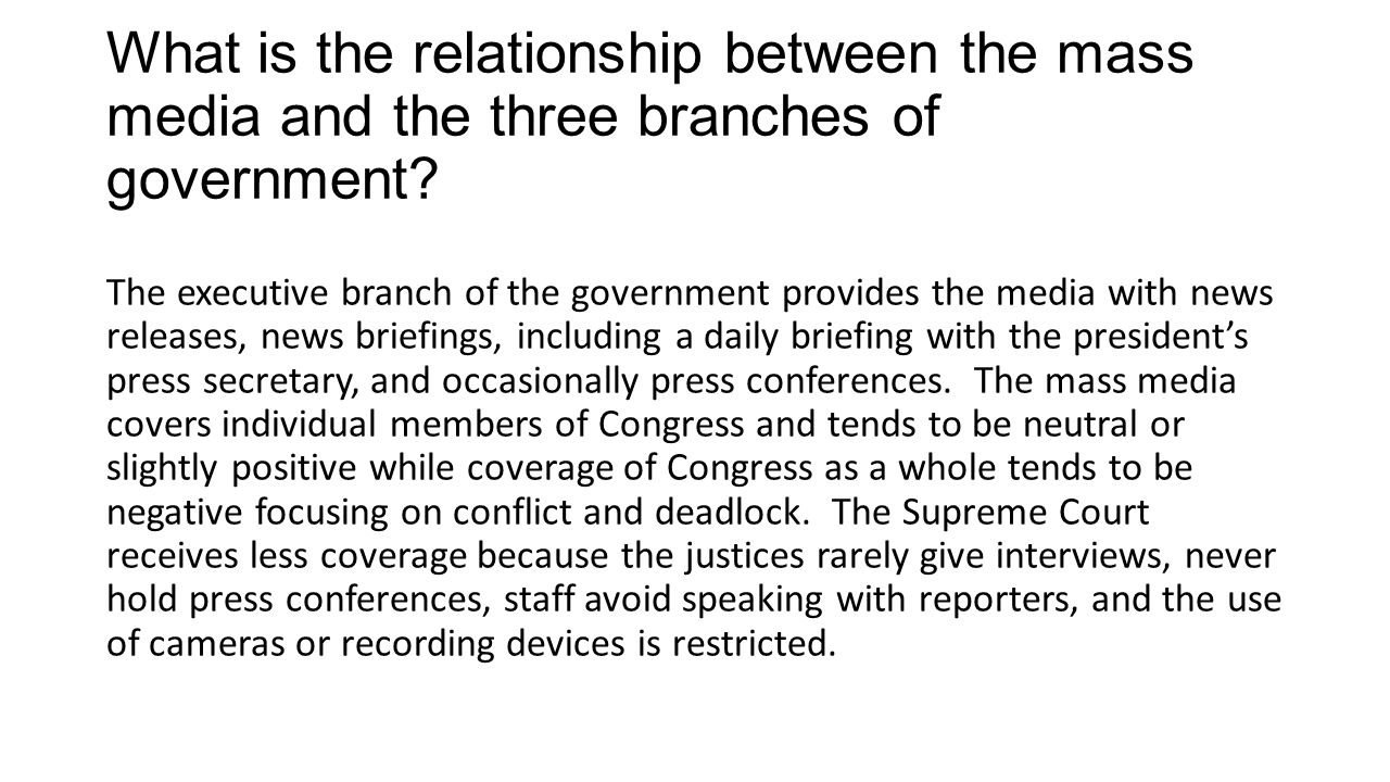 What is the relationship between the mass media and the three branches of government.