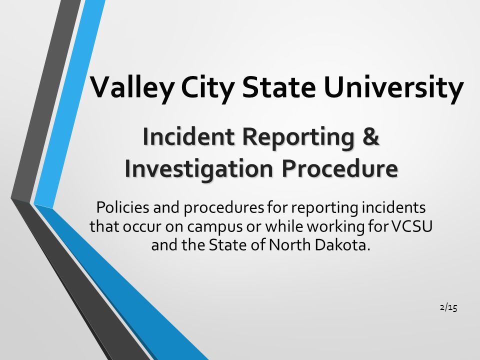 valley city state university policies and procedures for reporting incident report policy and procedures
