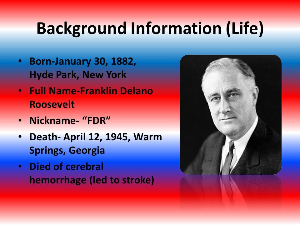 Franklin D. Roosevelt January 30, 1882-April 12, ppt download