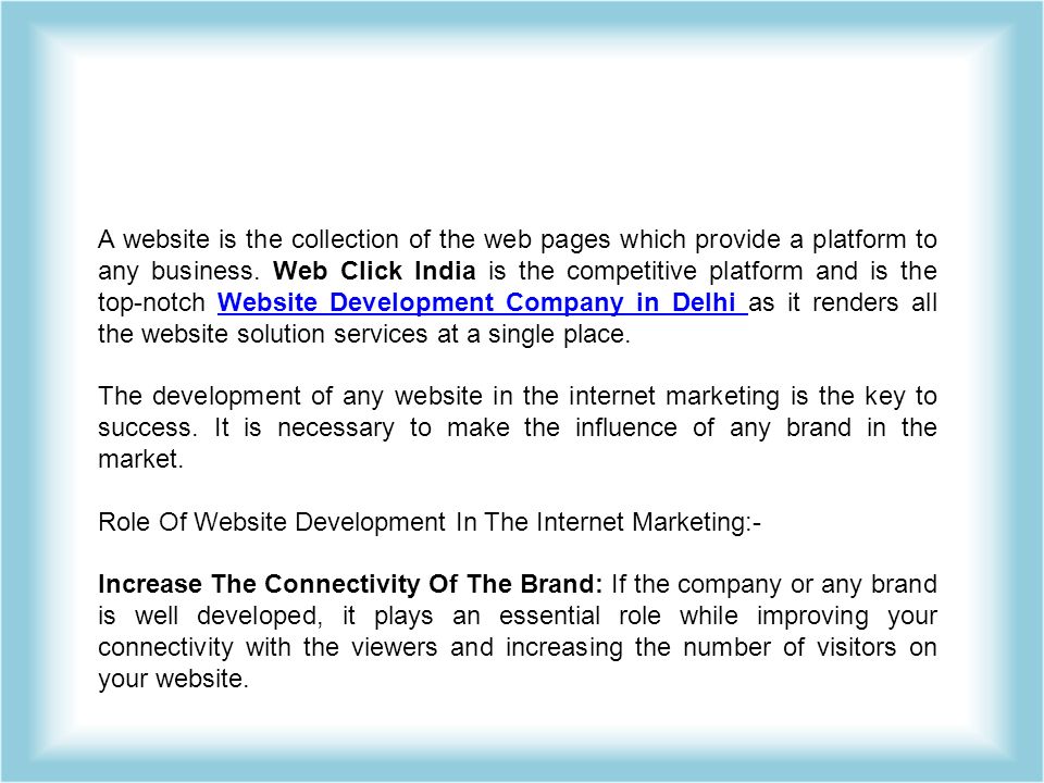 A website is the collection of the web pages which provide a platform to any business.