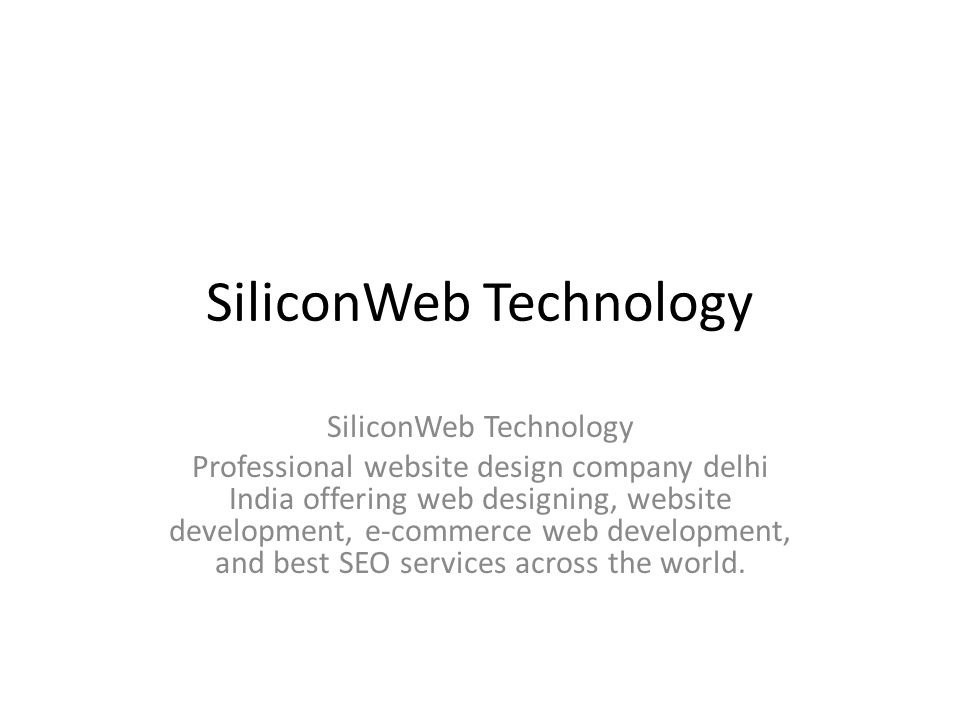 SiliconWeb Technology Professional website design company delhi India offering web designing, website development, e-commerce web development, and best SEO services across the world.