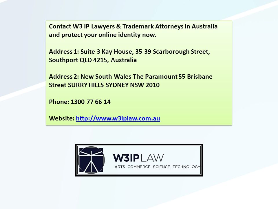 Contact W3 IP Lawyers & Trademark Attorneys in Australia and protect your online identity now.
