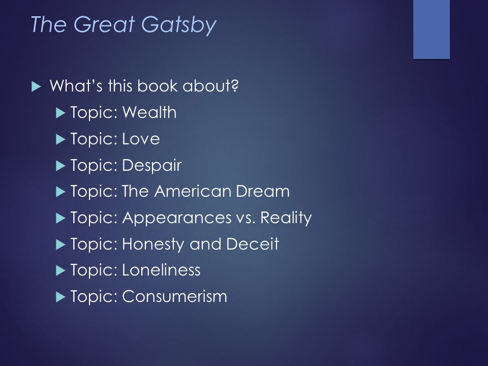 The Great Gatsby  What’s this book about.