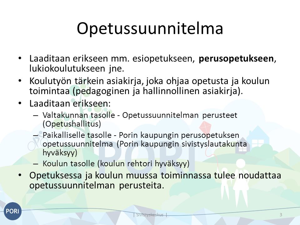 Perusopetuksen OPS Uudistuu Sivistyskeskus. MIKÄ OPETUSSUUNNITELMA ...