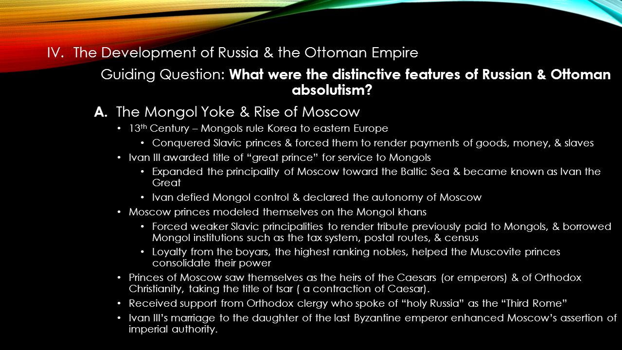 The Development of Russia & the Ottoman Empire Guiding Question: What were the