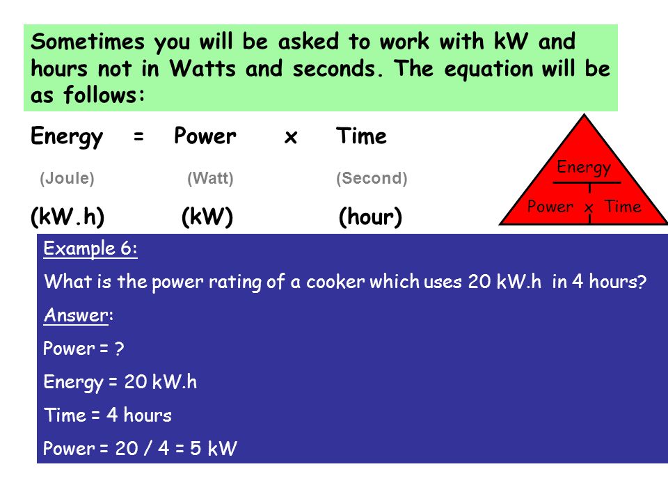 Energy Revision Energy = Time (Joule) (Watt) (Second) Energy Power x Time 1: How much energy does a 40 Watt bulb use in ppt download