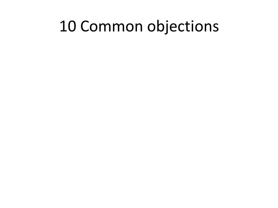 10 Common objections