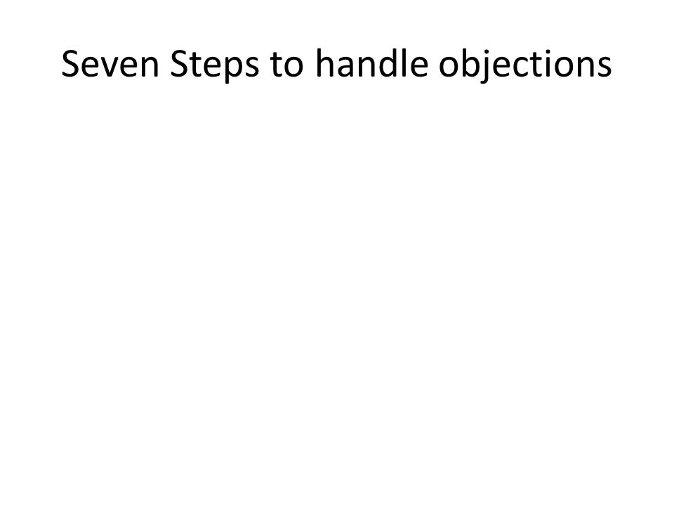 Seven Steps to handle objections
