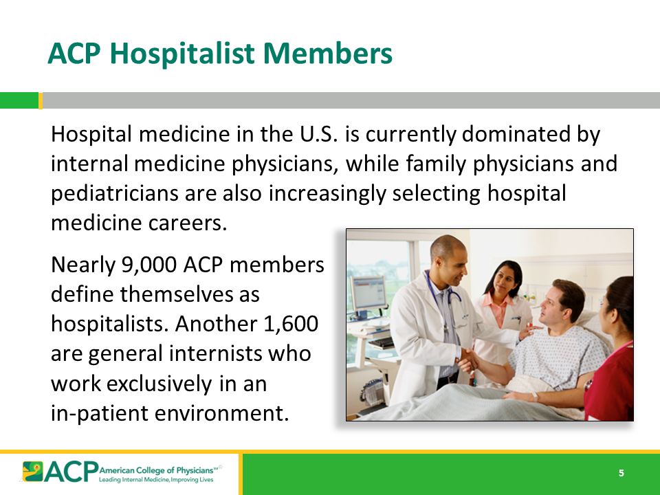 5 ACP Hospitalist Members Hospital medicine in the U.S.