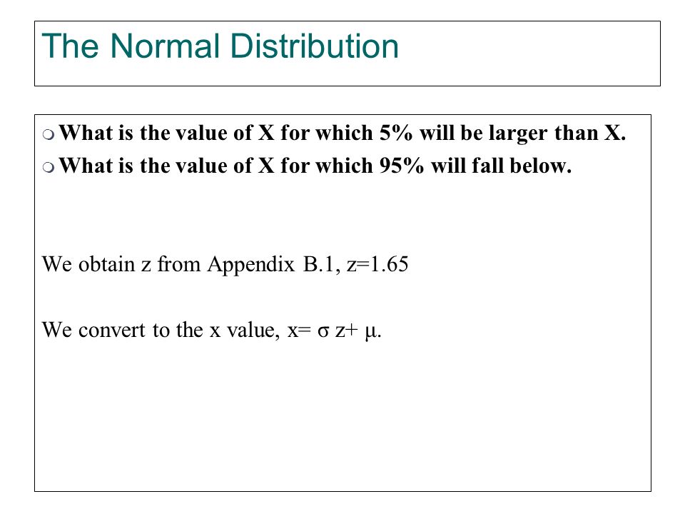  What is the value of X for which 5% will be larger than X.