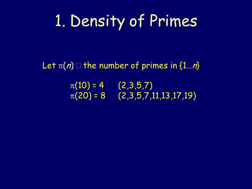 A Prime Example CS Lecture 20 A positive integer p  2 is prime if the  only positive integers that divide p are 1 and p itself. Positive integers.  - ppt download