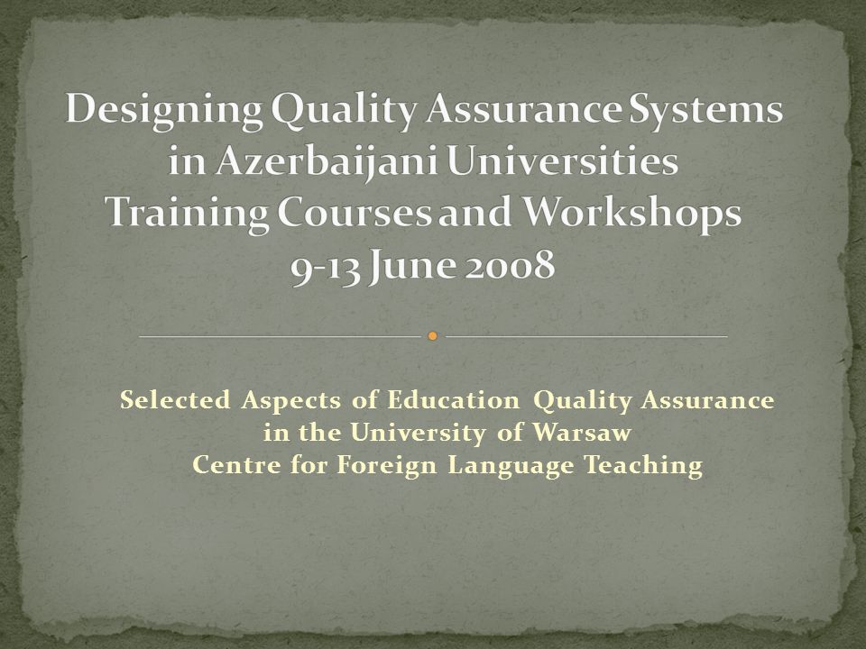 Selected Aspects of Education Quality Assurance in the University of Warsaw Centre for Foreign Language Teaching
