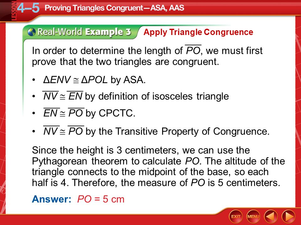 Example 3 Apply Triangle Congruence ΔENV  ΔPOL by ASA.