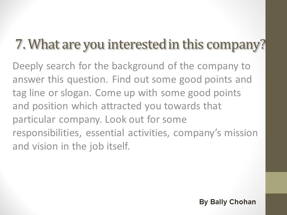 7. What are you interested in this company.
