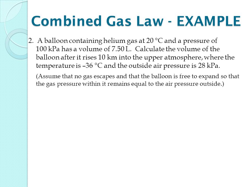 Combined Gas Law - EXAMPLE 2.