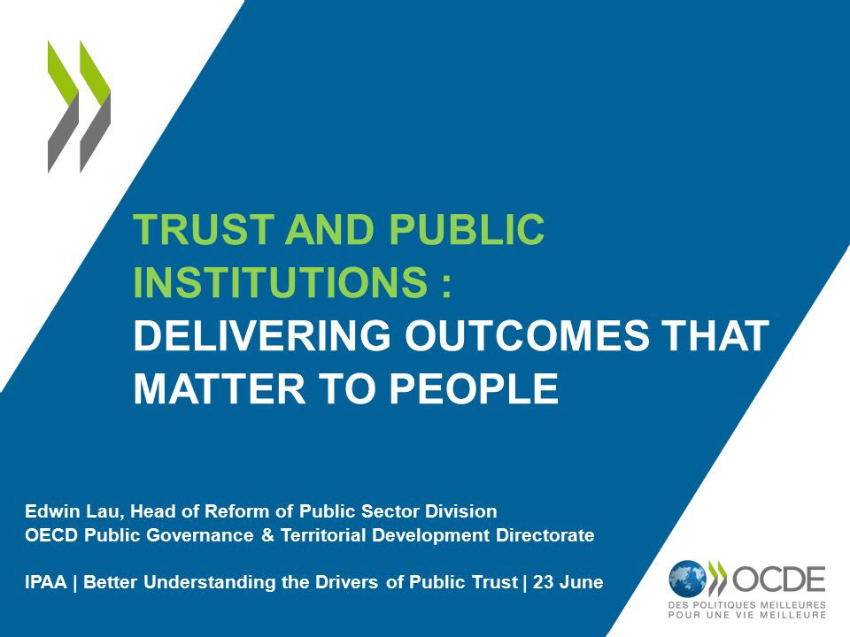 Trust And Public Institutions Delivering Outcomes That - 