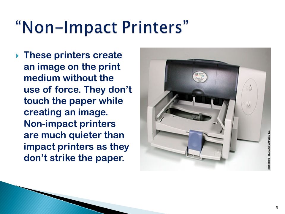 Types of printers. Non-Impact Printer. A Laser Printer is generally (quiet) than a Low-cost Inkjet Printer.. ИС принтер свиток Ромашка. Image 2 Print.