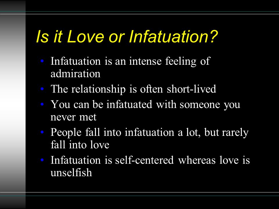 Is it Love or Infatuation.
