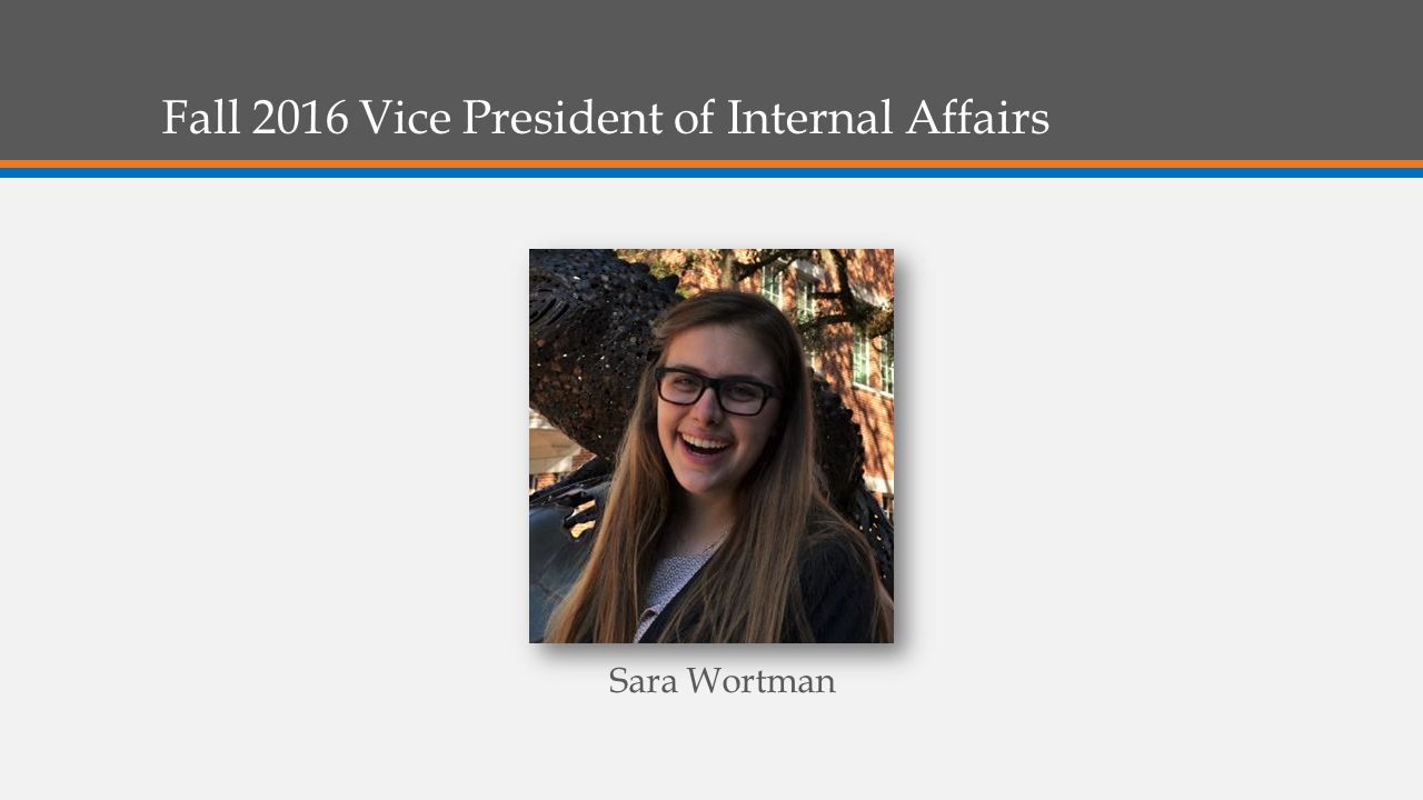 Fall 2016 Vice President of Internal Affairs Sara Wortman