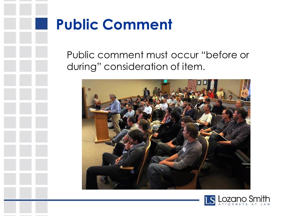 Public Comment Public comment must occur before or during consideration of item.