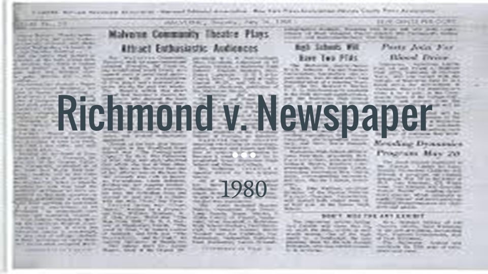 Richmond v. Newspaper 1980