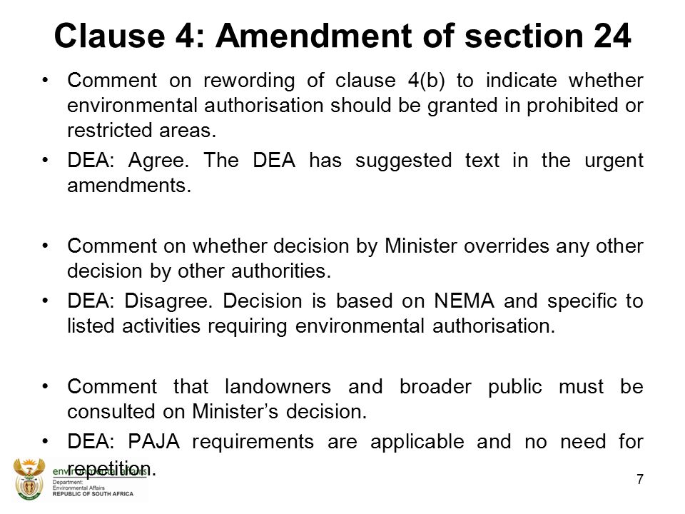 Clause 4: Amendment of section 24 Comment on rewording of clause 4(b) to indicate whether environmental authorisation should be granted in prohibited or restricted areas.