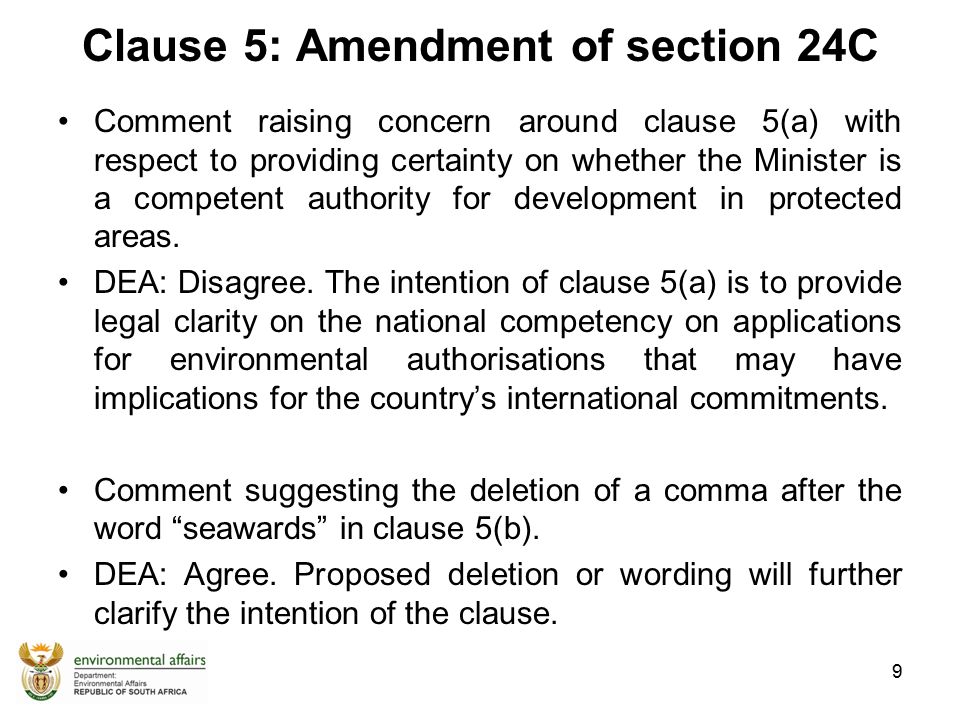 Clause 5: Amendment of section 24C Comment raising concern around clause 5(a) with respect to providing certainty on whether the Minister is a competent authority for development in protected areas.