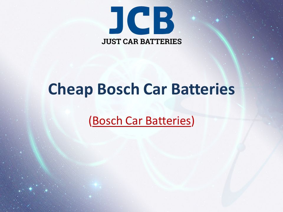 Cheap Bosch Car Batteries (Bosch Car Batteries)Bosch Car Batteries