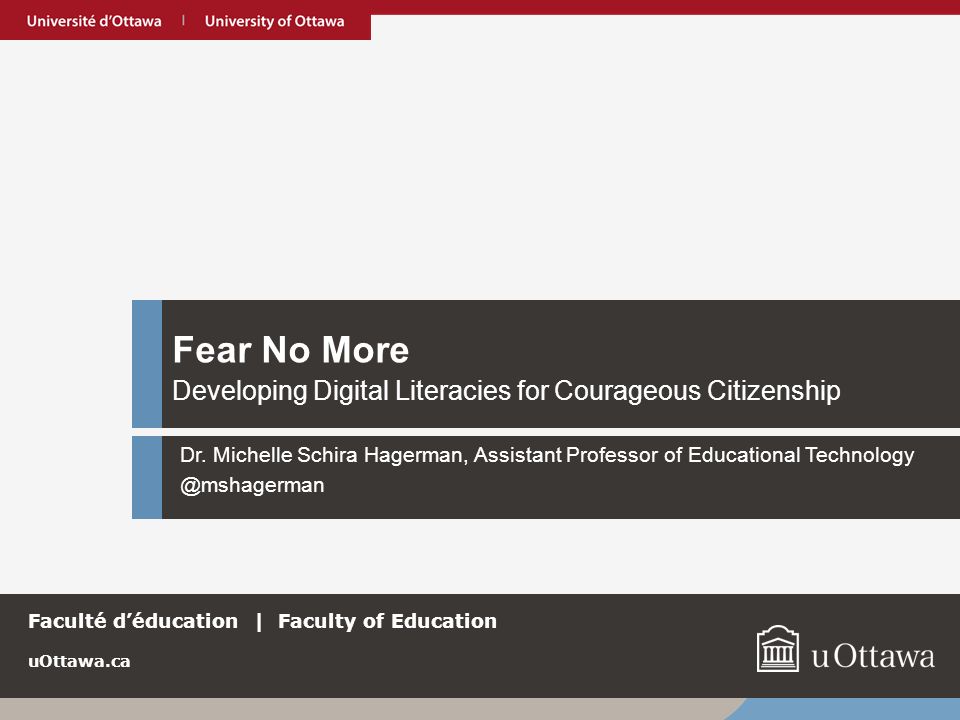 Uottawa Ca Fear No More Developing Digital Literacies For Courageous