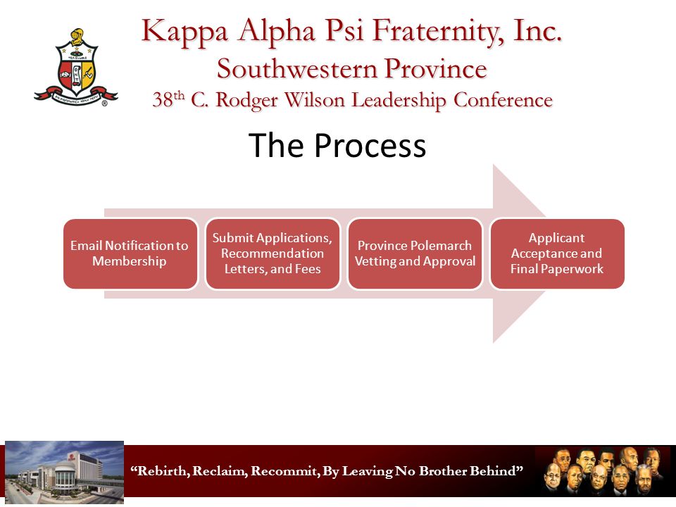 Rebirth, Reclaim, Recommit, By Leaving No Brother Behind” Kappa Alpha Psi  Fraternity, Inc. Southwestern Province 38 th C. Rodger Wilson Leadership  Conference. - ppt download