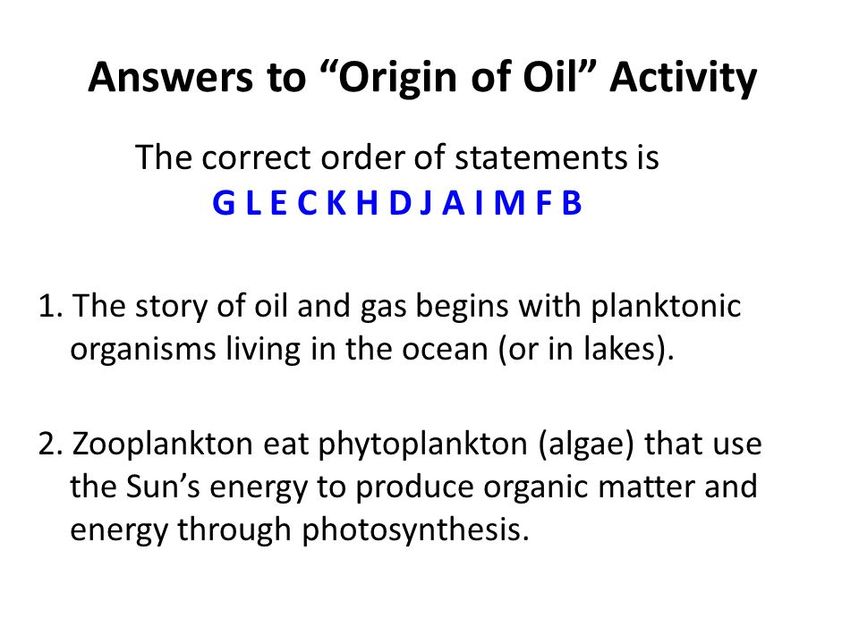 Answers to Origin of Oil Activity 1.